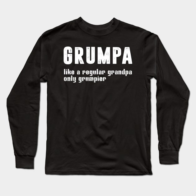 Grumpa Like A Regular Grandpa Only Grumpier Long Sleeve T-Shirt by Danielsmfbb